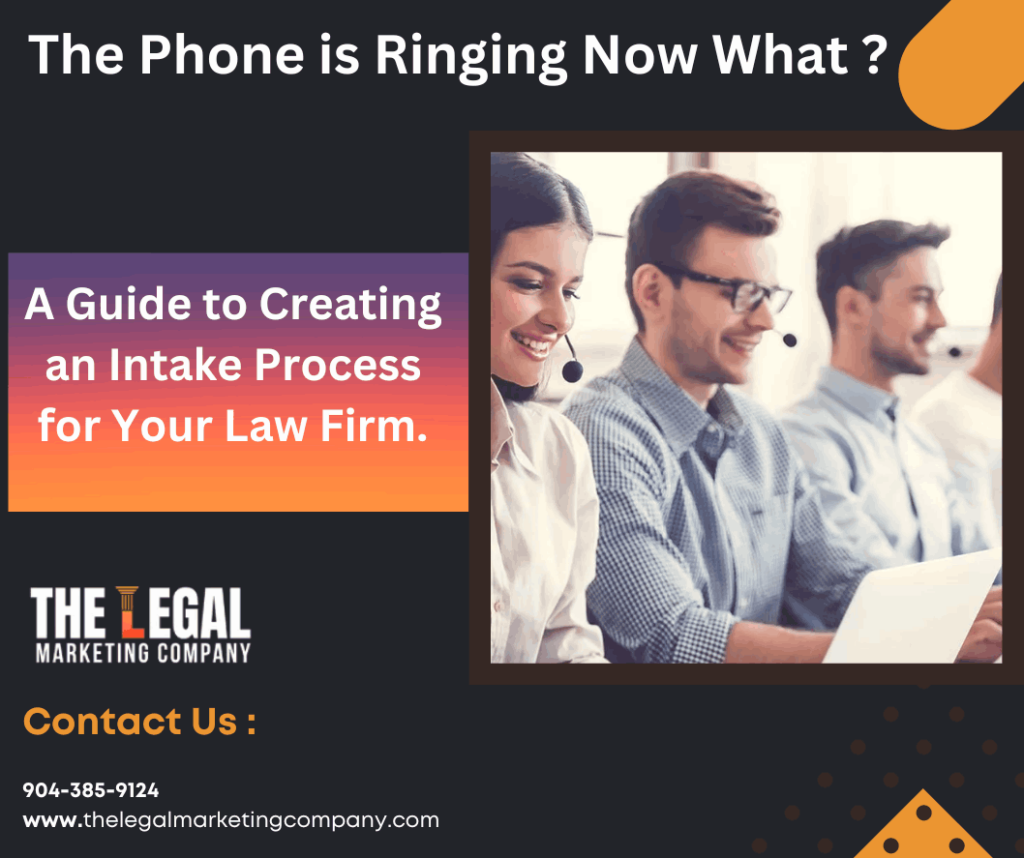 The Phone is Ringing Now What: A Guide to Creating an Intake Process for Your Law Firm